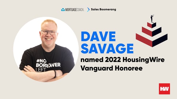 Sales Boomerang and Mortgage Coach’s Dave Savage recognized for developing groundbreaking technology and substantial mortgage industry influence. 